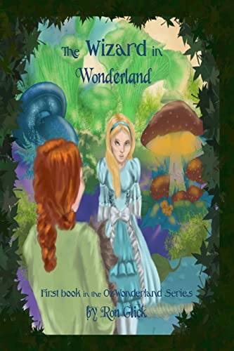 Imagen de archivo de The Wizard In Wonderland (Oz-Wonderland Book 1) (The Oz-Wonderland Series) a la venta por SecondSale