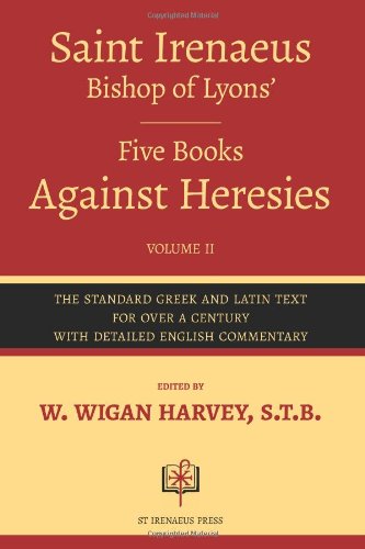 Imagen de archivo de St. Irenaeus, Bishop of Lyons', Five Books Against Heresies (Volume 2): Greek and Latin Edition a la venta por Revaluation Books