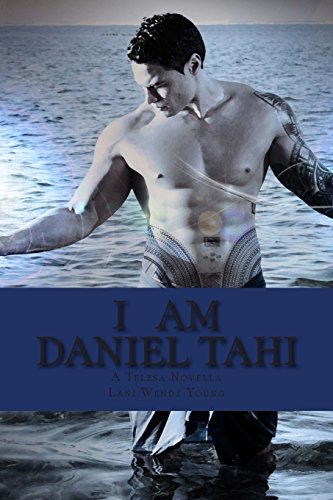 Imagen de archivo de I Am Daniel Tahi.: A Telesa Novella. a la venta por ThriftBooks-Dallas