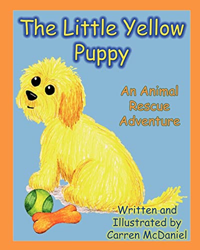 9781481890670: The Little Yellow Puppy: An Animal Rescue Adventure: Volume 1