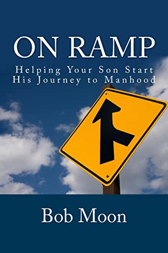 Stock image for On Ramp: Helping your son start on the journey to manhood for sale by ThriftBooks-Dallas