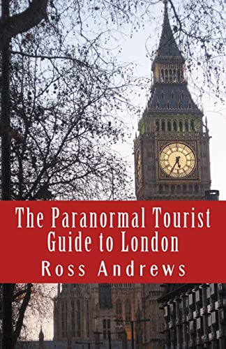 Imagen de archivo de The Paranormal Tourist Guide to London: Haunted places to visit in and around London a la venta por HPB-Emerald