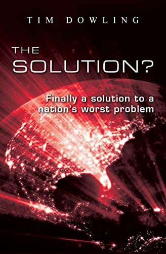 Stock image for The Solution?: Finally a solution to a nation's worst problem for sale by Save With Sam
