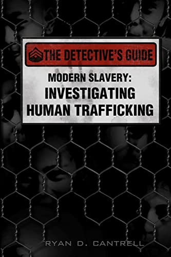 9781481897860: Modern Slavery: Investigating Human Trafficking (The Detective's Guide)
