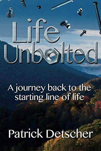 Stock image for Life Unbolted: A Journey Back to the Starting Line of Life for sale by Revaluation Books