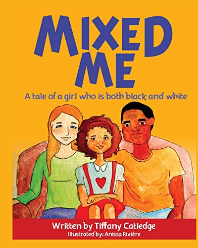 Imagen de archivo de Mixed Me: a tale of a girl who is both black and white a la venta por Hawking Books