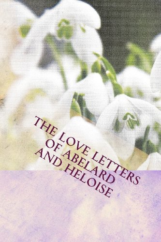 The love letters of Abelard and Heloise (Great love stories of the world) (9781481899499) by Abelard; Heloise