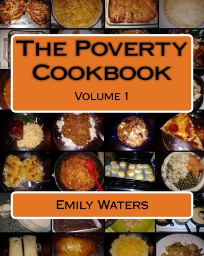 Stock image for The Poverty Cookbook: Volume 1 (The Poverty Cookbook Collection) for sale by SecondSale