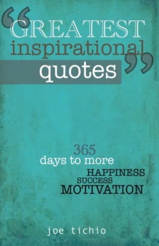 Imagen de archivo de Greatest Inspirational Quotes: 365 days to more Happiness, Success, and Motivation a la venta por AwesomeBooks