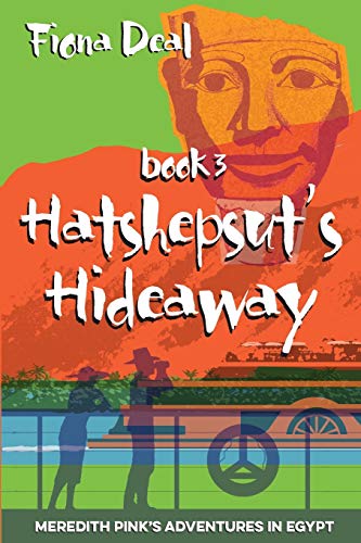 9781481903561: Hatshepsut's Hideaway: Book Three of Meredith Pink's Adventures in Egypt: Volume 3