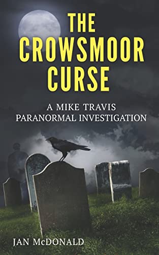 Beispielbild fr The Crowsmoor Curse (Mike Travis Paranormal Mysteries) zum Verkauf von MusicMagpie