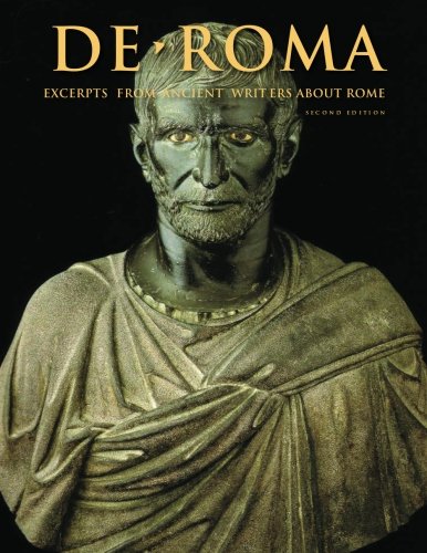 Beispielbild fr De Roma : Excerpts from Ancient Writers about Rome zum Verkauf von Better World Books