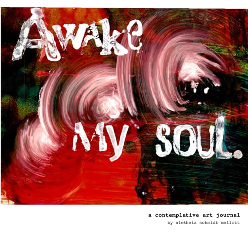 Stock image for awake my soul.: contemplative art journal for sale by SecondSale