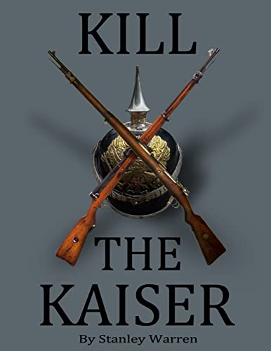 9781481906203: Kill The Kaiser