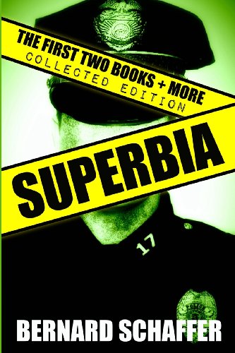 Superbia Collected Edition (Books 1 + 2, Way of the Warrior, + More) (9781481909938) by Schaffer, Bernard
