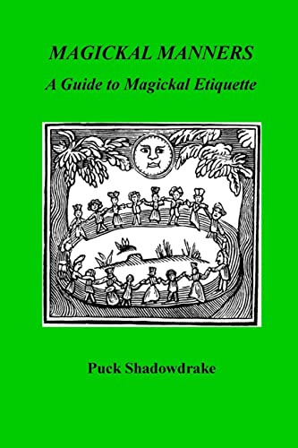 Beispielbild fr Magickal Manners: Guide to Magickal Etiquette zum Verkauf von THE SAINT BOOKSTORE