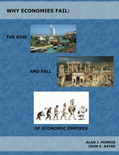 Stock image for Why Economies Fail: The Rise and Fall of Economic Empires for sale by Revaluation Books