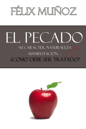 Beispielbild fr El Pecado.: Su naturaleza, carcter y manifestacin. Como debe ser tratado? (Spanish Edition) zum Verkauf von Revaluation Books