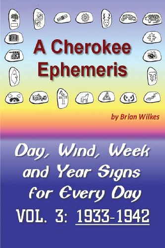9781481917834: A Cherokee Ephemeris 3: 1933-1942: Volume 3