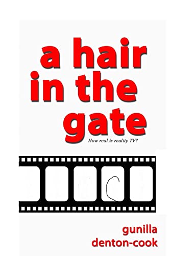 Beispielbild fr A Hair in the Gate.: How real is reality TV? zum Verkauf von THE SAINT BOOKSTORE