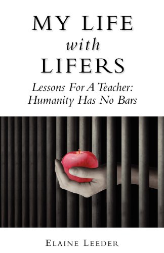 Stock image for My Life With Lifers: Lessons for a Teacher: Humanity Has No Bars for sale by St Vincent de Paul of Lane County