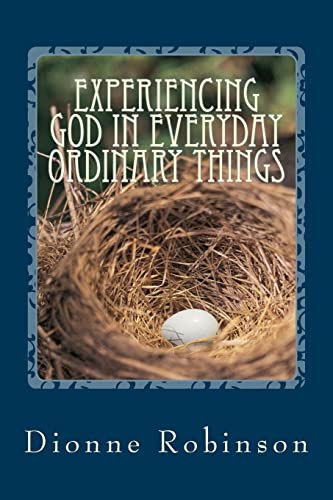 9781481925556: Experiencing God in Everyday Ordinary Things: Big Lessons from Little People