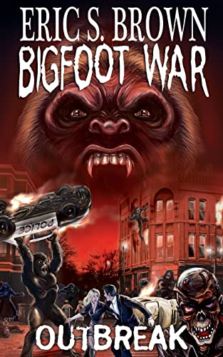 Bigfoot War: Outbreak (9781481926829) by Brown, Eric S.