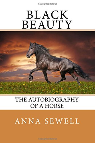 Black Beauty: The Autobiography of a Horse (9781481928991) by Sewell, Anna