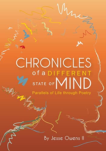 Beispielbild fr Chronicle of a Different State of Mind: Parallels of Life thru Poetry zum Verkauf von HPB Inc.