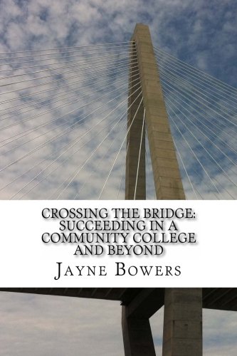 9781481932127: Crossing the Bridge: Succeeding in a Community College and Beyond