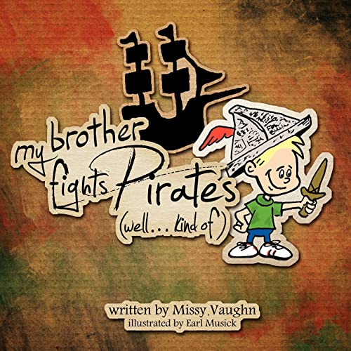 Stock image for My brother fights Pirates.well kind of. for sale by SecondSale