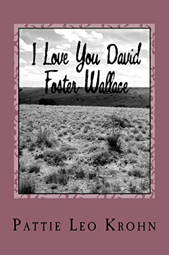 9781481937702: I Love You David Foster Wallace