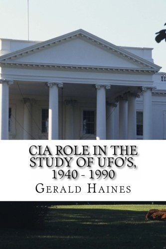 Beispielbild fr CIA Role in the Study of UFO's, 1940 - 1990 zum Verkauf von Revaluation Books