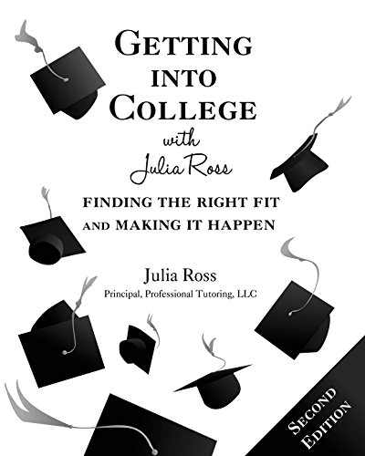 Beispielbild fr Getting into College with Julia Ross: Finding the Right Fit and Making It Happen, 2nd zum Verkauf von Wonder Book