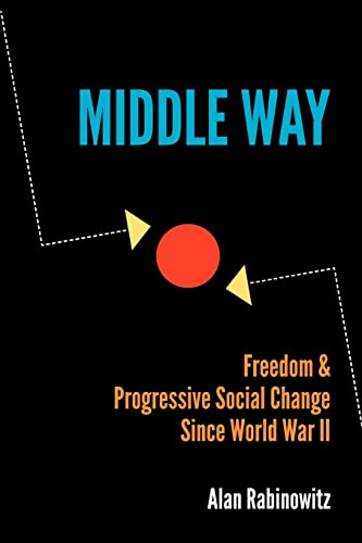 Stock image for Middle Way: Freedom & Progressive Change Since World War II for sale by Last Word Books