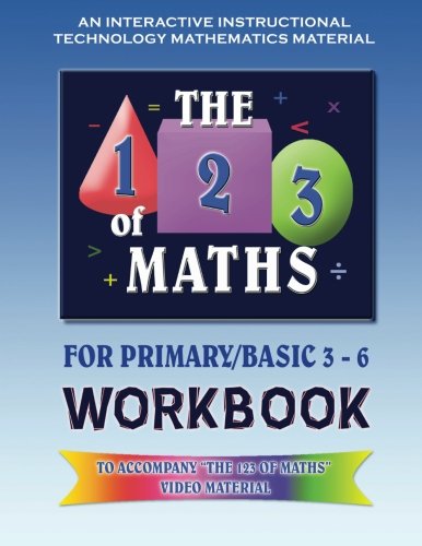 9781481945097: The 123 of Maths, Workbook: An Interactive Instructional Technology Mathematics Material