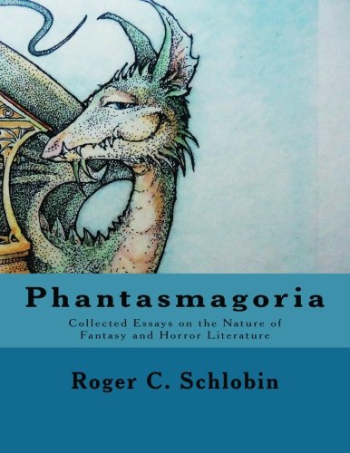 9781481946087: Phantasmagoria: Collected Essays on the Nature of Fantasy and Horror Literature