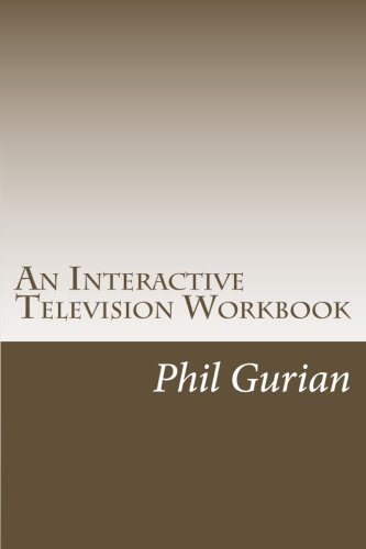 Imagen de archivo de An Interactive Television Workbook a la venta por Revaluation Books