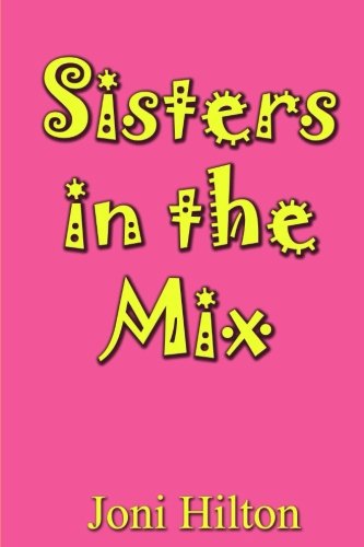 Imagen de archivo de Sisters in the Mix a la venta por Revaluation Books