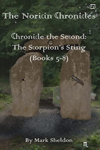 The Scorpion's Sting: The Noricin Chronicles (Books 5-8) (9781481946506) by Sheldon, Mark