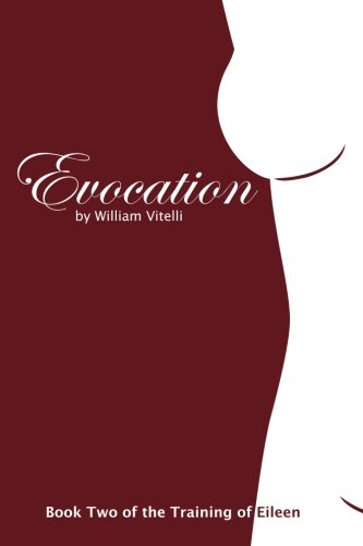 Beispielbild fr Evocation: Book Two of the Training of Eileen (Volume 2) zum Verkauf von Revaluation Books