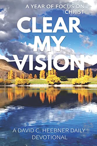 Stock image for Clear My Vision: A Year of Focus on Christ for sale by Wonder Book