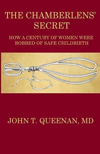 Stock image for The Chamberlens' Secret: How a Century of Women were Robbed of Safe Childbirth for sale by HPB-Red