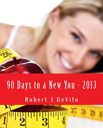 90 Days to a New You: 2013 Edition (9781481949330) by DeVito, Robert J