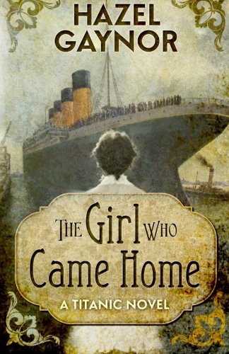 9781481950282: The Girl Who Came Home: A Titanic Novel