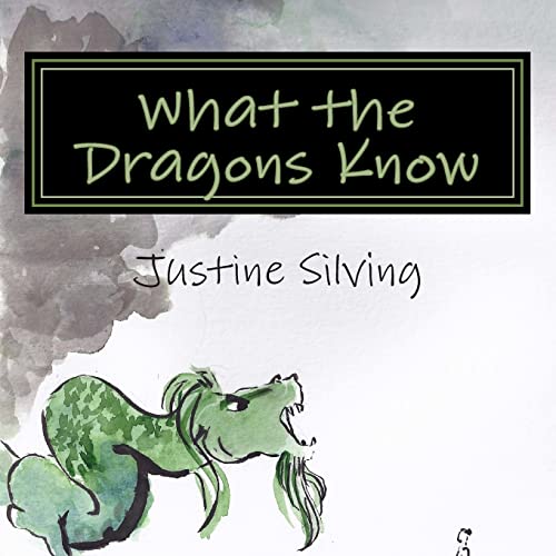 9781481955096: What the Dragons Know
