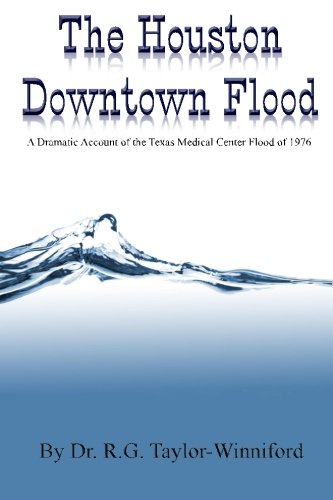 9781481955737: The Houston Downtown Flood: A Dramatic Account of the Texas Medical Center Flood of 1976