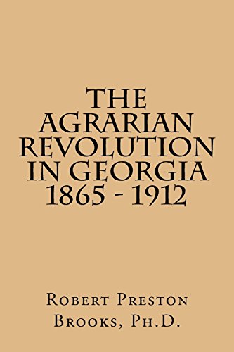 Stock image for The Agrarian Revolution In Georgia 1865 - 1912 for sale by Revaluation Books