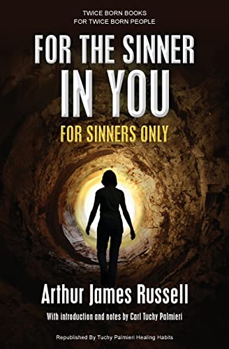 For the Sinner in You: For Sinners Only (Twice Born Books) (9781481957458) by Russell, Arthur James