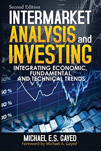 9781481959612: Intermarket Analysis and Investing: Integrating Economic, Fundamental, and Technical Trends